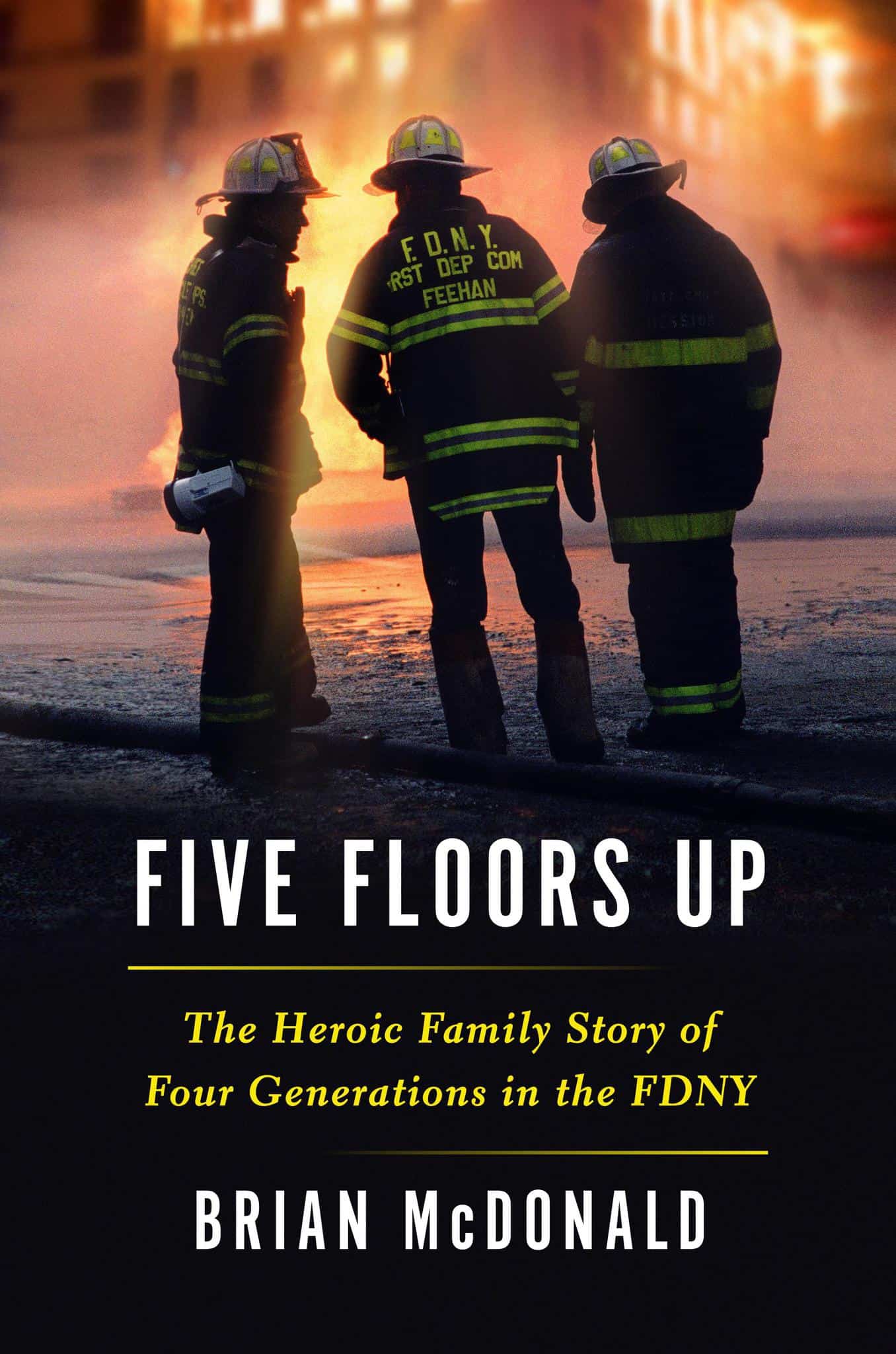 five floors up: the heroic family story of four generations in the fdny