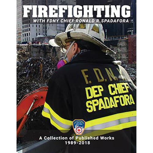 Firefighting with FDNY Chief Ronald R. Spadafora